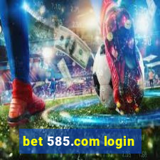 bet 585.com login